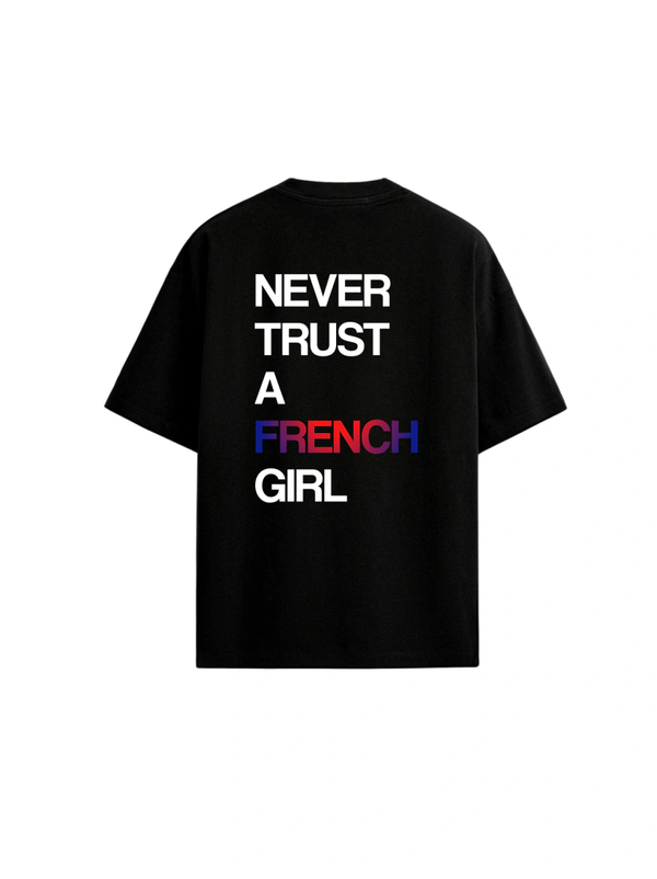 The Never Trust A French Girl Oversized Tee — Black